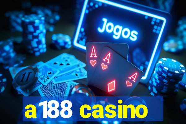 a188 casino